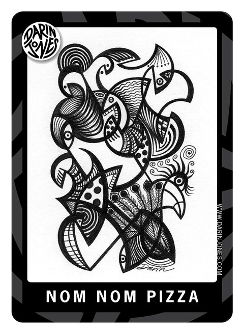 A black and white art print featuring abstract whimsical creatures with the text 'NOM NOM PIZZA' at the bottom, a black and gray design border, the DARIN JONES logo in the upper left, and website on the right.