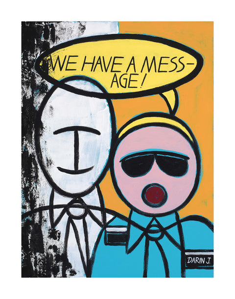 Painted cartoon-style illustration of a missionary in all-white and another with a pink face and teal shirt, with a speech bubble saying “WE HAVE A MESS-AGE!” on a half-white, half-orange background; signed 'DARIN J.' in the black nametag, with a white border.